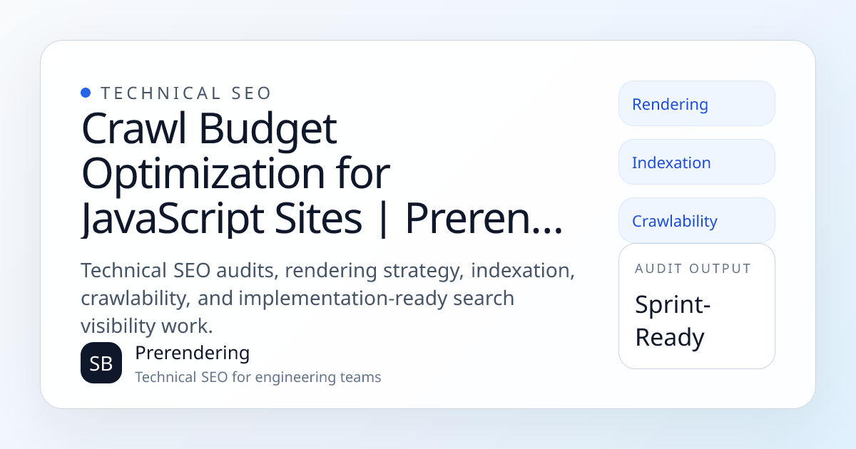 Crawl Budget Optimization for JavaScript Sites | Prerendering
