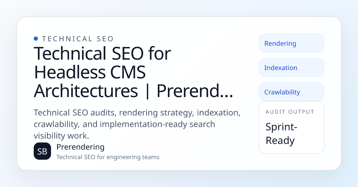 Technical SEO for Headless CMS Architectures | Prerendering