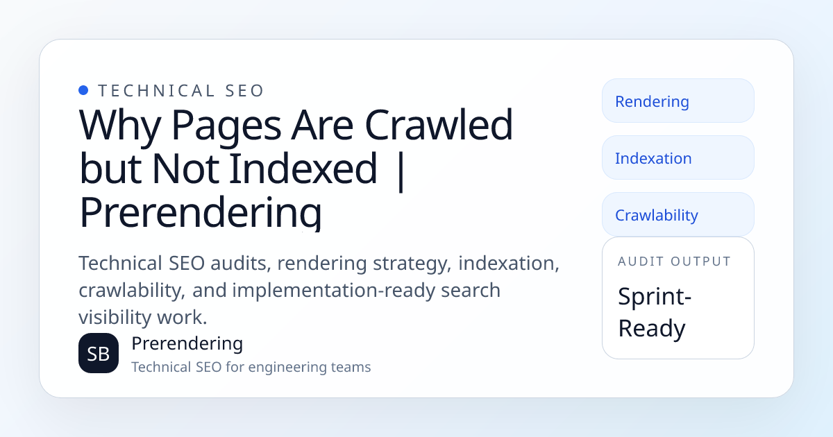 Why Pages Are Crawled but Not Indexed | Prerendering